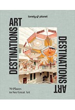 LONELY PLANET'S ART DESTINATIONS