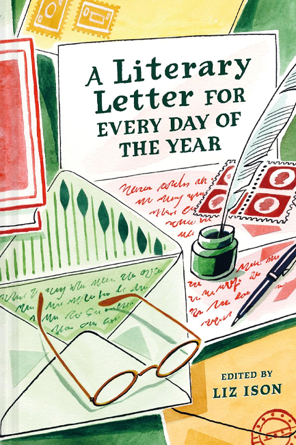 A LITERARY LETTER FOR EVERY DAY OF THE YEAR