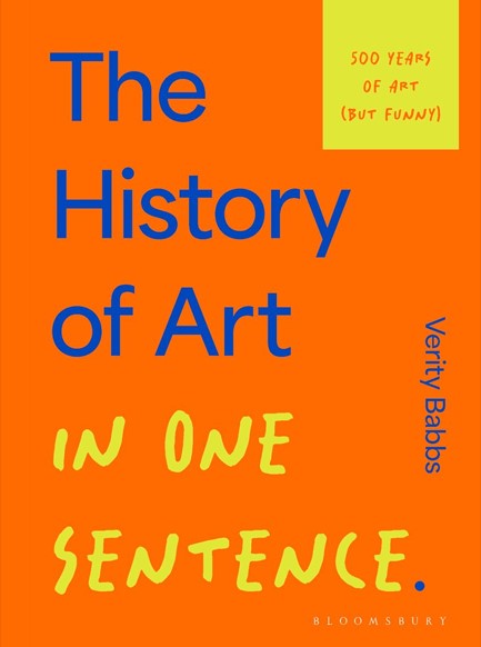 THE HISTORY OF ART IN ONE SENTENCE : 500 YEARS OF ART (BUT FUNNY)