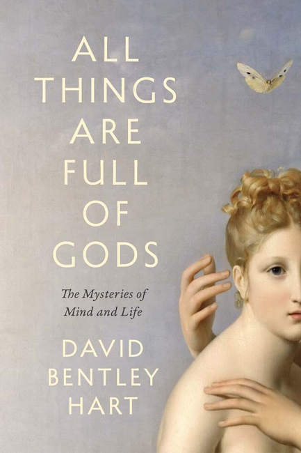 ALL THINGS ARE FULL OF GODS : THE MYSTERIES OF MIND AND LIFE