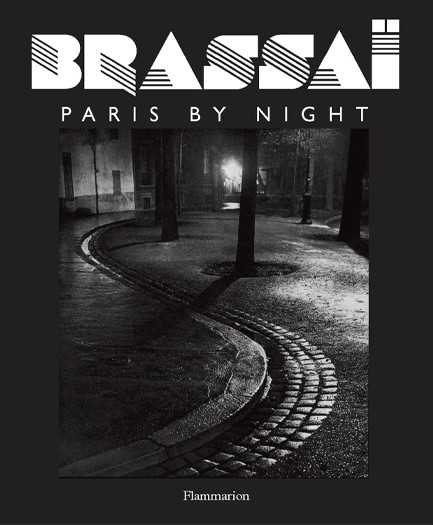 BRASSAI-PARIS BY NIGHT