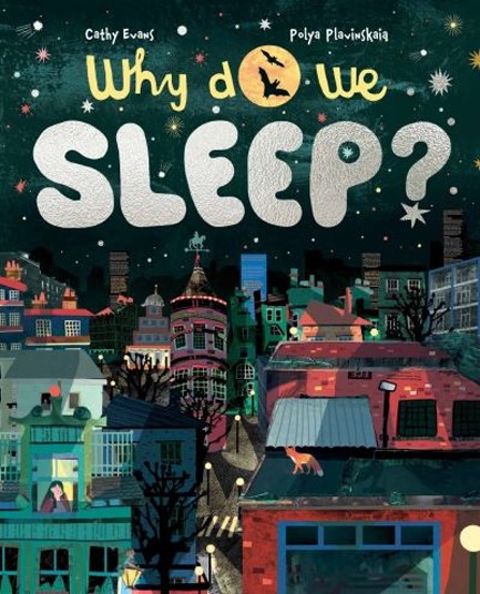WHY DO WE SLEEP?