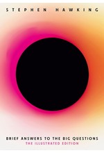 BRIEF ANSWERS TO THE BIG QUESTIONS-ILLUSTRATED