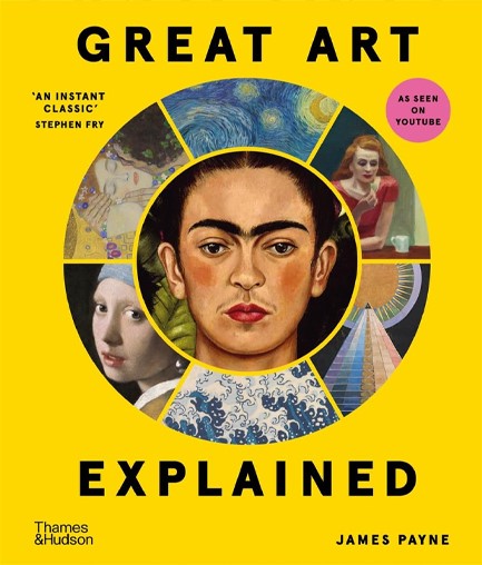 GREAT ART EXPLAINED : THE STORIES BEHIND THE WORLD'S GREATEST MASTERPIECES