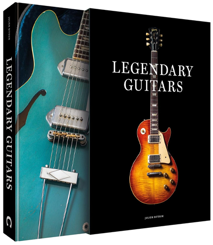 LEGENDARY GUITARS : EXPLORE THE WORLD’S MOST EXCEPTIONAL GUITARS