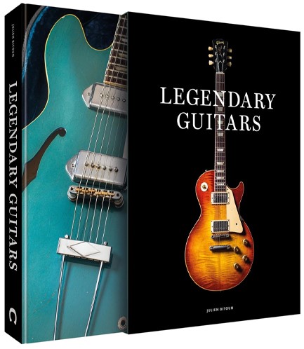 LEGENDARY GUITARS : EXPLORE THE WORLD’S MOST EXCEPTIONAL GUITARS