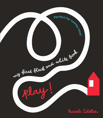 MY FIRST BLACK AND WHITE: PLAY!