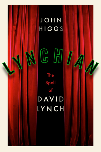 LYNCHIAN : THE SPELL OF DAVID LYNCH