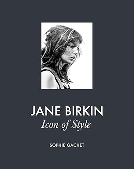 JANE BIRKIN : ICON OF STYLE