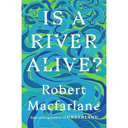 IS A RIVER ALIVE?