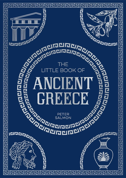 THE LITTLE BOOK OF ANCIENT GREECE 