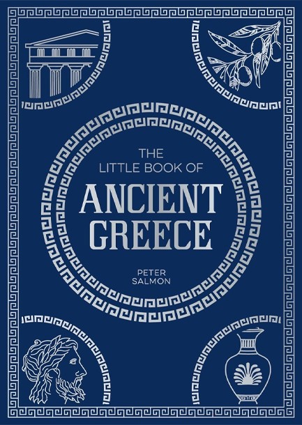THE LITTLE BOOK OF ANCIENT GREECE 