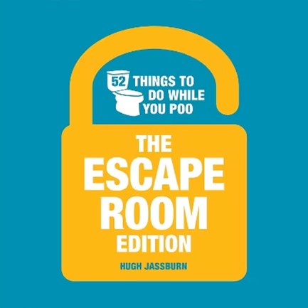 52 THINGS TO DO WHILE YOU POO: THE ESCAPE ROOM EDITION