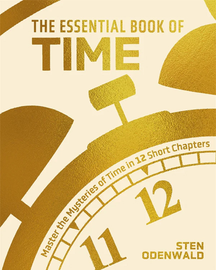 THE ESSENTIAL BOOK OF TIME : MASTER THE MYSTERIES OF TIME IN 12 SHORT CHAPTERS
