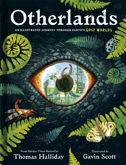 OTHERLANDS : AN ILLUSTRATED JOURNEY THROUGH EARTH'S LOST WORLDS
