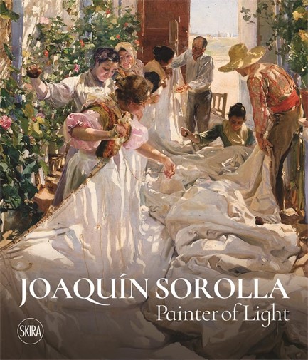 JOAQUIN SOROLLA : PAINTER OF LIGHT