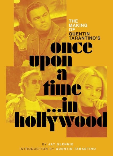 THE MAKING OF QUENTIN TARANTINO'S ONCE UPON A TIME IN HOLLYWOOD