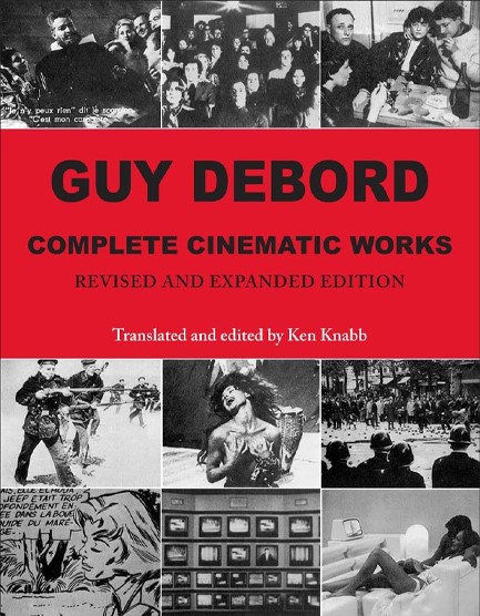 GUY DEBORD : COMPLETE CINEMATIC WORKS