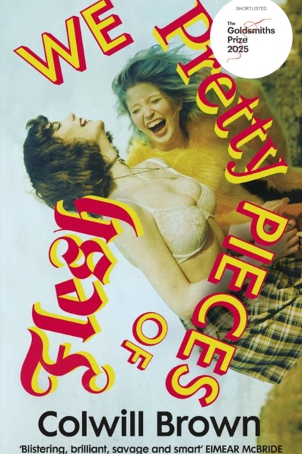 WE PRETTY PIECES OF FLESH