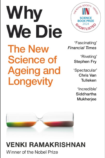 WHY WE DIE : THE NEW SCIENCE OF LONGEVITY