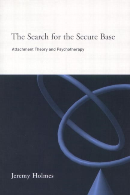 THE SEARCH FOR THE SECURE BASE