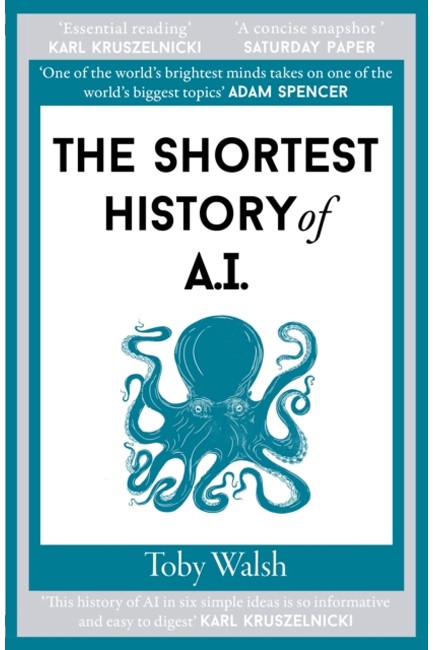 THE SHORTEST HISTORY OF AI