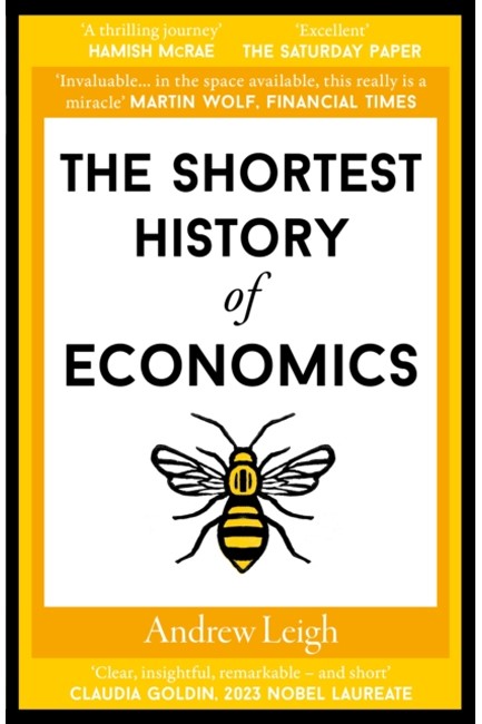 THE SHORTEST HISTORY OF ECONOMICS