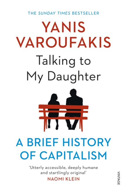 TALKING TO MY DAUGHTER-A BRIEF HISTORY OF CAPITALISM