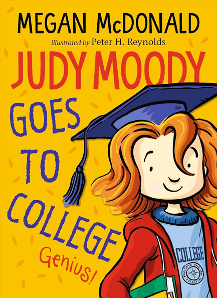 JUDY MOODY GOES TO COLLEGE