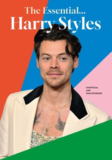 THE ESSENTIAL HARRY STYLES
