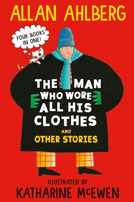 THE MAN WHO WORE ALL HIS CLOTHES AND OTHER STORIES