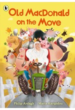 OLD MACDONALD ON THE MOVE : GUARANTEED FUN BY THE ROALD DAHL FUNNY PRIZE-WINNING AUTHORERE?