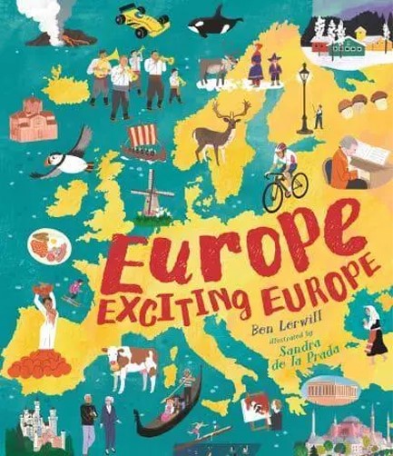EUROPE, EXCITING EUROPE : DISCOVER INCREDIBLE FACTS ABOUT EVERY COUNTRY