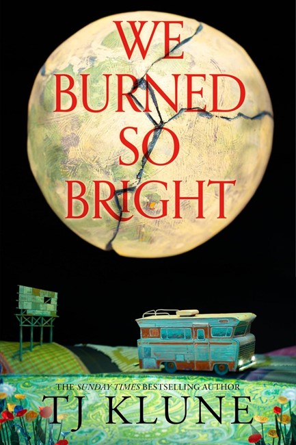 WE BURNED SO BRIGHT TPB