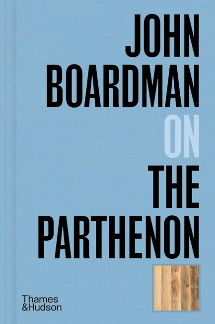 JOAN BOARDMAN ON THE PARTHENON