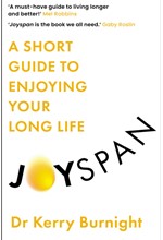 JOYSPAN : A SHORT GUIDE TO ENJOYING YOUR LONG LIFE