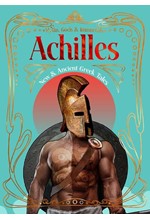 ACHILLES : NEW & ANCIENT GREEK TALES