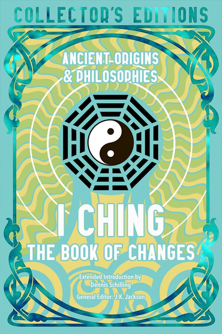 I CHING : THE BOOK OF CHANGES
