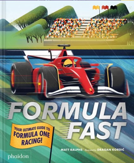 FORMULA FAST : YOUR ULTIMATE GUIDE TO FORMULA ONE RACING!