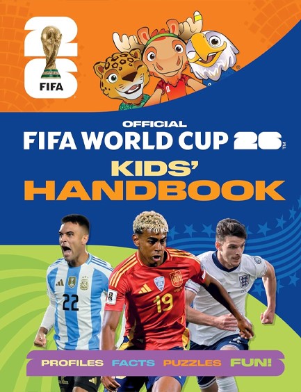 FIFA WORLD CUP 2026 KIDS' HANDBOOK : THE OFFICIAL GUIDE