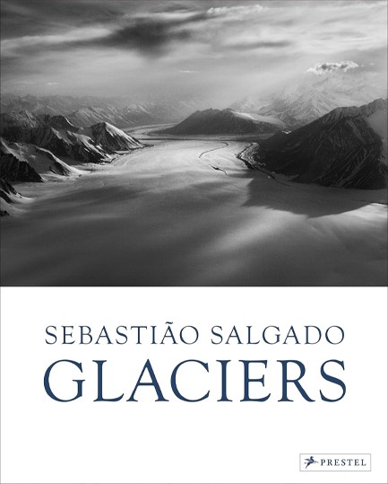 SEBASTIAO SALGADO : GLACIERS