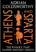 ATHENS AND SPARTA : THE RIVALRY THAT SHAPED ANCIENT GREECE