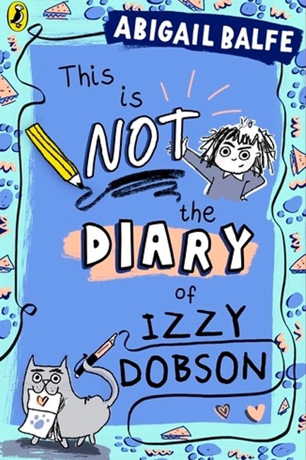 THIS IS NOT THE DIARY OF IZZY DOBSON