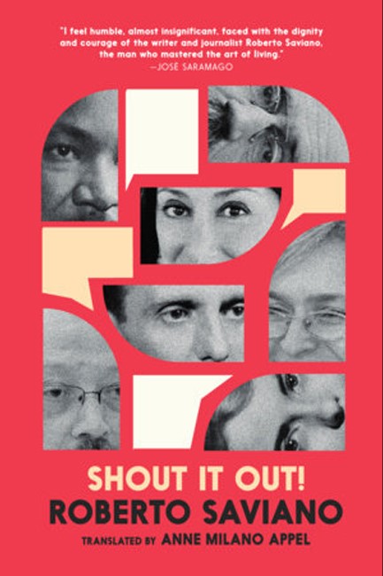 SHOUT IT OUT! 28 PORTRAITS FOR A COMMITTED WORLD : LIVES THAT HAVE TRANSFORMED ME, FROM ANTIQUITY TO