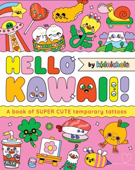 HELLO KAWAII! : A BOOK OF SUPER CUTE TEMPORARY TATTOOS