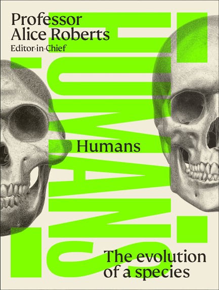 HUMANS : THE EVOLUTION OF A SPECIES