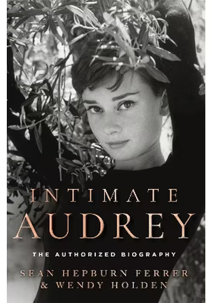 INTIMATE AUDREY : THE AUTHORISED BIOGRAPHY