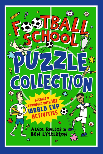 FOOTBALL SCHOOL PUZZLE COLLECTION: BECOME A CHAMPION WITH 101 WORLD CUP ACTIVITIES : FOOTBALL ACTIVI