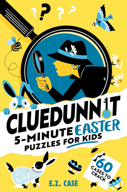 CLUEDUNNIT: 5-MINUTE EASTER PUZZLES FOR KIDS
