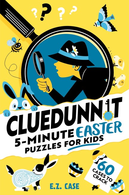 CLUEDUNNIT: 5-MINUTE EASTER PUZZLES FOR KIDS